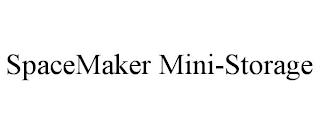 SPACEMAKER MINI-STORAGE trademark