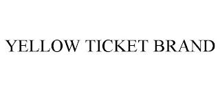 YELLOW TICKET BRAND trademark