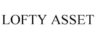 LOFTY ASSET trademark