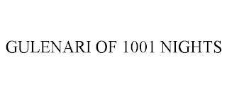 GULENARI OF 1001 NIGHTS trademark