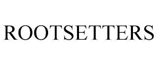 ROOTSETTERS trademark