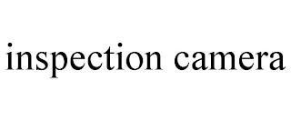 INSPECTION CAMERA trademark