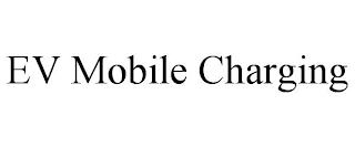 EV MOBILE CHARGING trademark