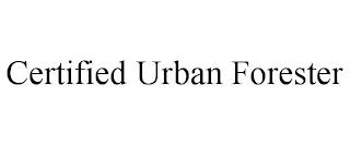 CERTIFIED URBAN FORESTER trademark