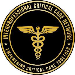 INTERPROFESSIONAL CRITICAL CARE NETWORK - EMPOWERING CRITICAL CARE TOGETHER trademark