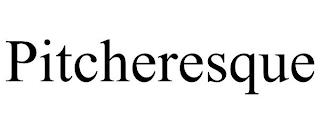 PITCHERESQUE trademark