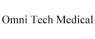 OMNI TECH MEDICAL trademark