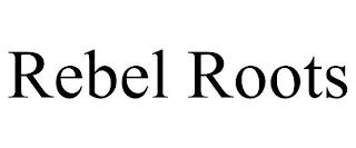 REBEL ROOTS trademark