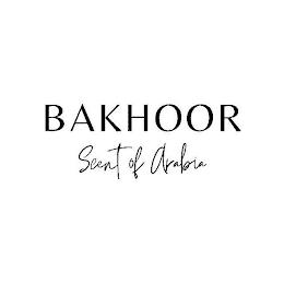 BAKHOOR SCENT OF ARABIA trademark