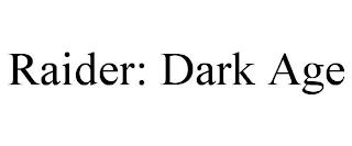 RAIDER: DARK AGE trademark