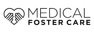 MEDICAL FOSTER CARE trademark