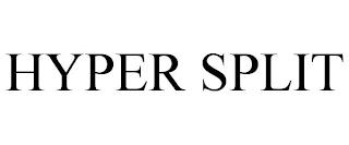 HYPER SPLIT trademark