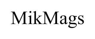 MIKMAGS trademark