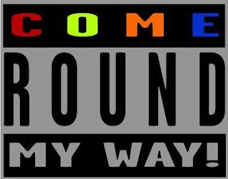 COME ROUND MY WAY! trademark