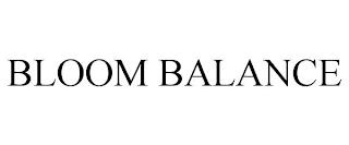 BLOOM BALANCE trademark