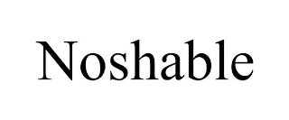 NOSHABLE trademark