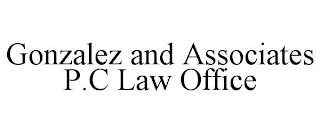 GONZALEZ AND ASSOCIATES P.C LAW OFFICE trademark