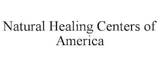 NATURAL HEALING CENTERS OF AMERICA trademark