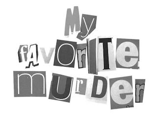 MY FAVORITE MURDER trademark