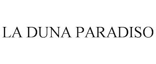 LA DUNA PARADISO trademark