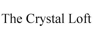 THE CRYSTAL LOFT trademark