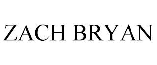 ZACH BRYAN trademark