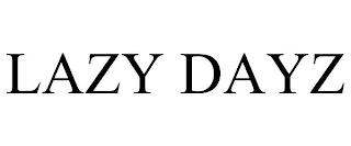 LAZY DAYZ trademark