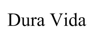 DURA VIDA trademark