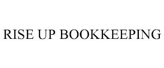 RISE UP BOOKKEEPING trademark