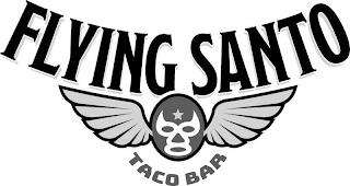 FLYING SANTO TACO BAR trademark