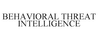 BEHAVIORAL THREAT INTELLIGENCE trademark