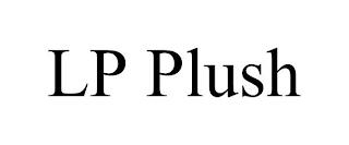 LP PLUSH trademark