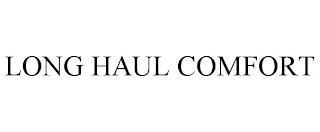 LONG HAUL COMFORT trademark