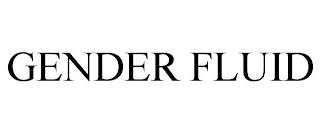 GENDER FLUID trademark