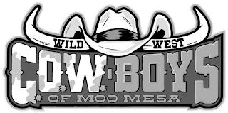 WILD WEST COW BOYS OF MOO MESA trademark