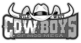 WILD WEST COW BOYS OF MOO MESA trademark