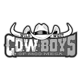 WILD WEST COW BOYS OF MOO MESA trademark