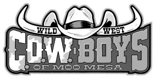 WILD WEST COW BOYS OF MOO MESA trademark