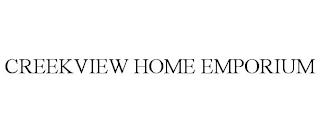 CREEKVIEW HOME EMPORIUM trademark