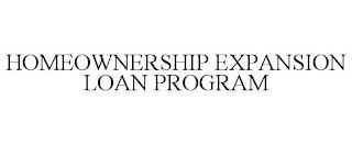 HOMEOWNERSHIP EXPANSION LOAN PROGRAM trademark