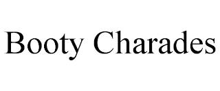 BOOTY CHARADES trademark