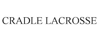 CRADLE LACROSSE trademark