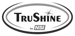 TRUSHINE BY NSI trademark