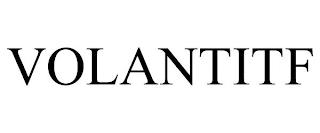 VOLANTITF trademark