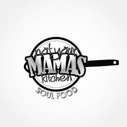 NOT YOUR MAMAS KITCHEN SOUL FOOD trademark