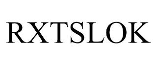 RXTSLOK trademark