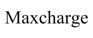 MAXCHARGE trademark