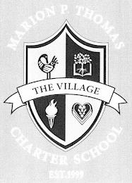 MARION P THOMAS CHARTER SCHOOL THE VILLAGE EST. 1999GE EST. 1999 trademark