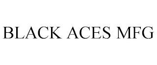 BLACK ACES MFG trademark