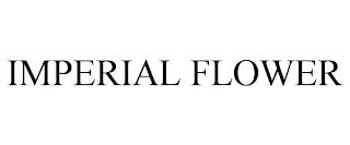 IMPERIAL FLOWER trademark